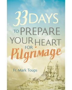 33 Days to Prepare Your Heart