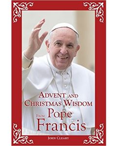 Advent and Christmas Wisdom from Pope Francis 