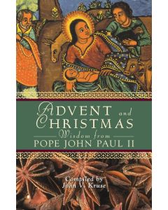 Advent and Christmas: Wisdom from Pope John Paul II