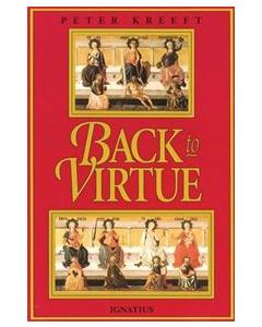 Back to Virtue: Traditional Moral Wisdom for Modern Moral Confusion