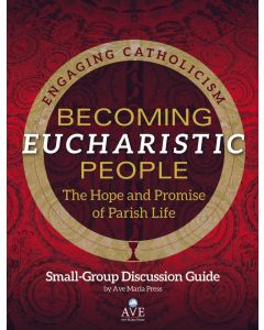 Becoming Eucharistic People