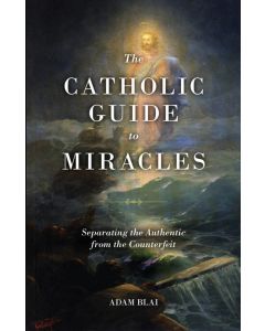 Catholic Guide to Miracles