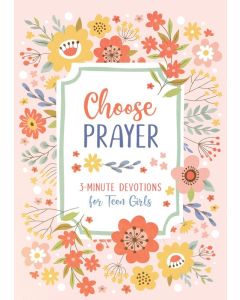 Choose Prayer 3 Minute Devo