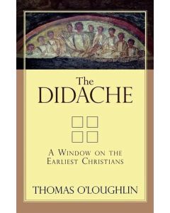 Didache A Window on the Earlie
