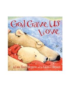 God Gave Us Love