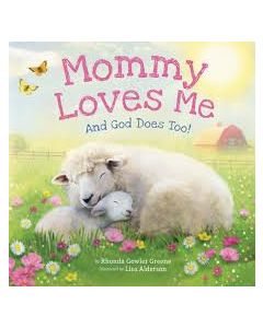 Mommy Loves Me and God Does To