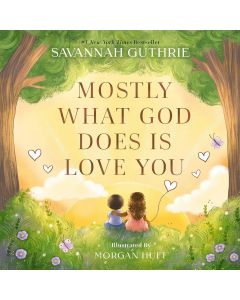 Mostly What God Does is Love Y