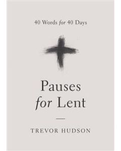 Pauses for Lent: 40 Words for 40 Days