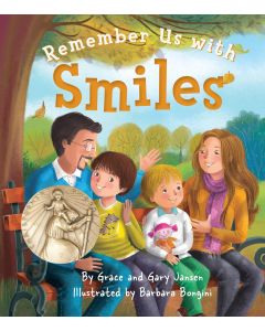 Remember Us With Smiles by Grace and Gary Jansen