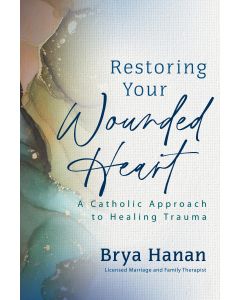 Restoring Your Wounded Heart