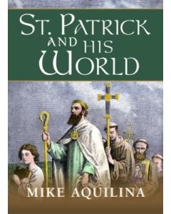 St Patrick and His World