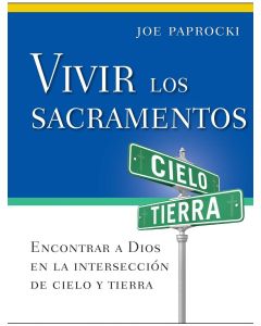 Vivir Los Sacramentos