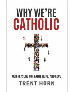 Why We're Catholic