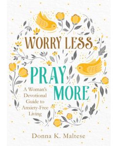 Worry Less Pray More
