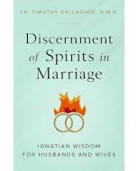 Discernment of Spirits in Marriage Ignatian Wisdom for Husbands and Wives, paperback, 160 pages
