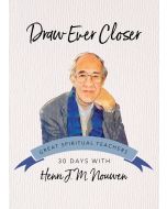 Draw Ever Closer, 30 Days with Henri Nouwen, paperback, 90 pages
