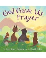 God Gave Us Prayer