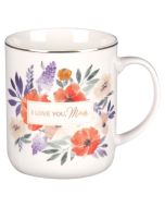 I Love You, Mom Mug