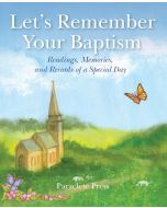 Let's Remember Your Baptism
Readings, Memories, and Records of a Special Day
by Editors at Paraclete Press, hardcover, 40 pages