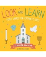Look and Learn — Toddler Edition, First Words for Catholic Kids, by Casey Pawelek, Hardcover, 14 pages