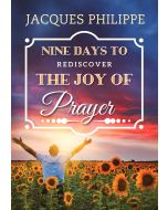 Nine Days to Rediscover the Joy of Prayer