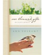 One Thousand Gifts Devotional: Reflections on Finding Everyday Graces