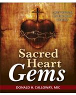 Sacred Heart Gems: Daily Wisdom on the Sacred Heart of Jesus, by Donald H. Calloway, MIC